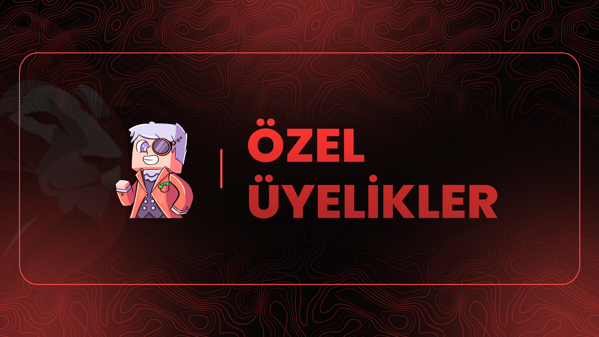 Özel Üyelikler